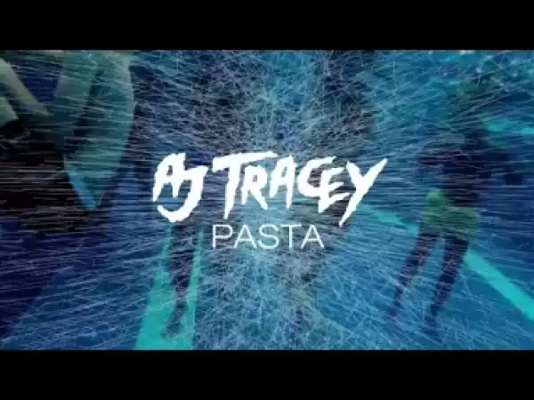 Video: AJ Tracey - Pasta